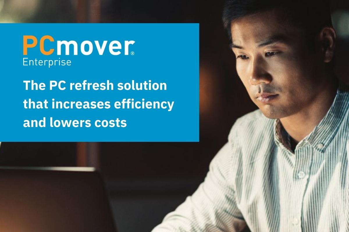 Increase Efficiency and Lower Costs with PCmover Enterprise